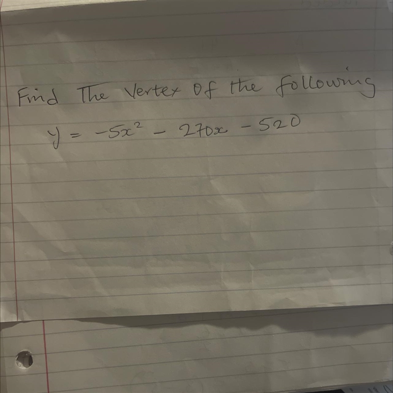 Find the vertex of the following equation: y = -5x² - 270x - 520-example-1