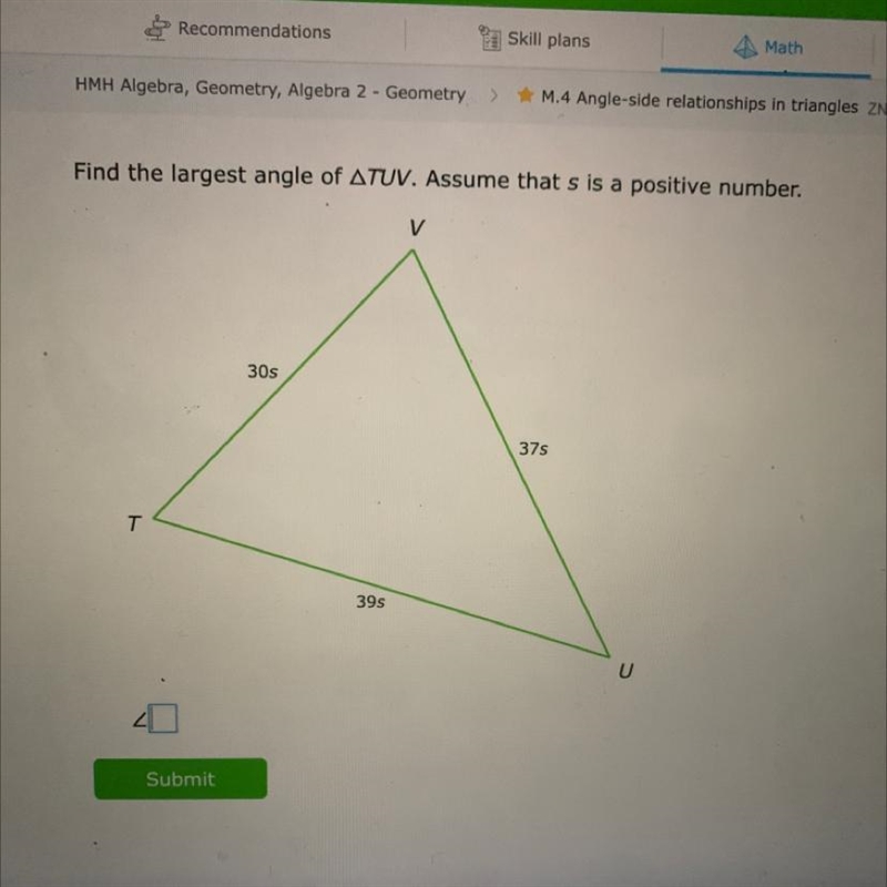 Find the largest angle of △TUV. Assume that s is a positive number.-example-1