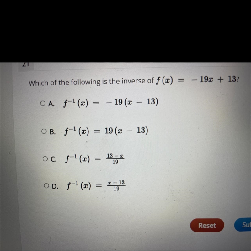 Which of the following is the inverse of f(x) = - 19x + 13?OA.− 19 (x − 13)f¹(x) =OB-example-1