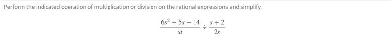 WILL MARK BRANLIST!!! Perform the indicated operation of multiplication or division-example-1