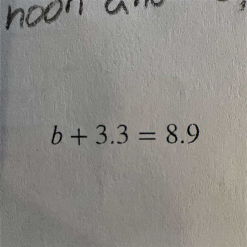 B + 3.3 =8.9 What does [ b ] equal-example-1