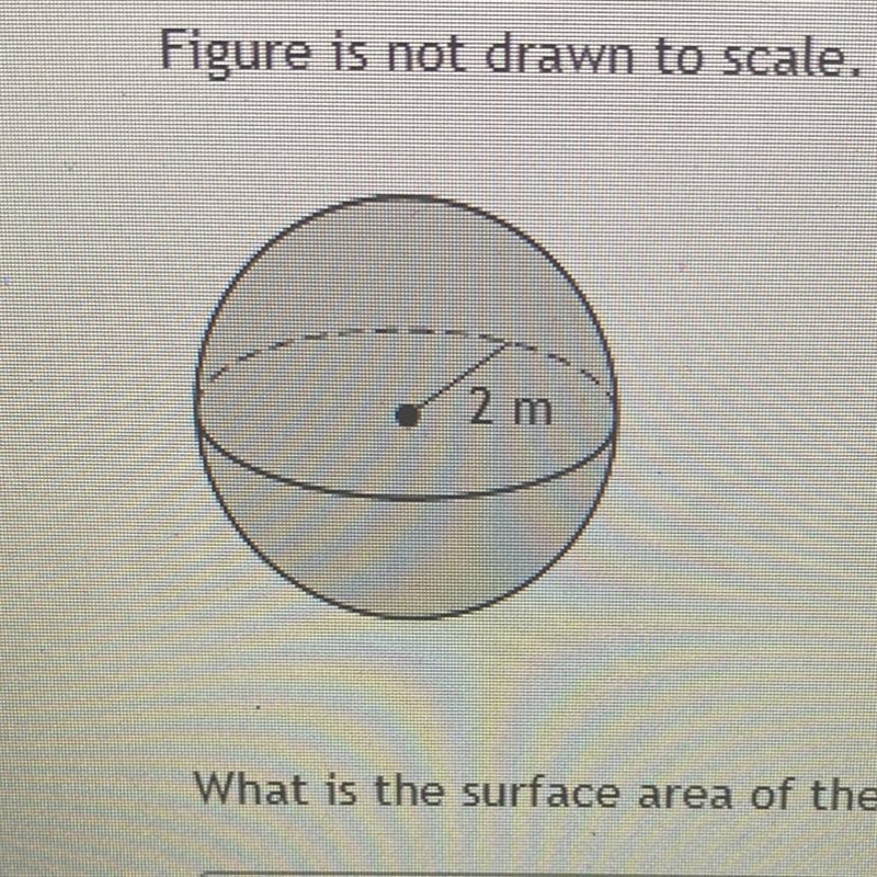 Figure is not drawn to scale.What is the surface area of the sphere?What is the volume-example-1