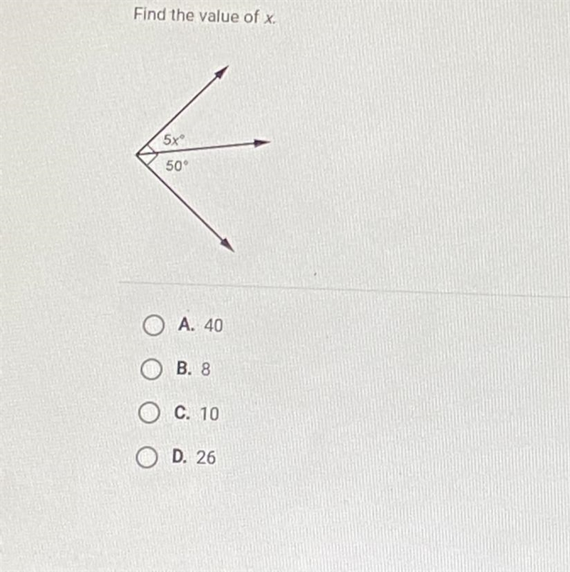 Find the value of x.5x50dA. 40B. 8ОО OC. 10D. 26-example-1