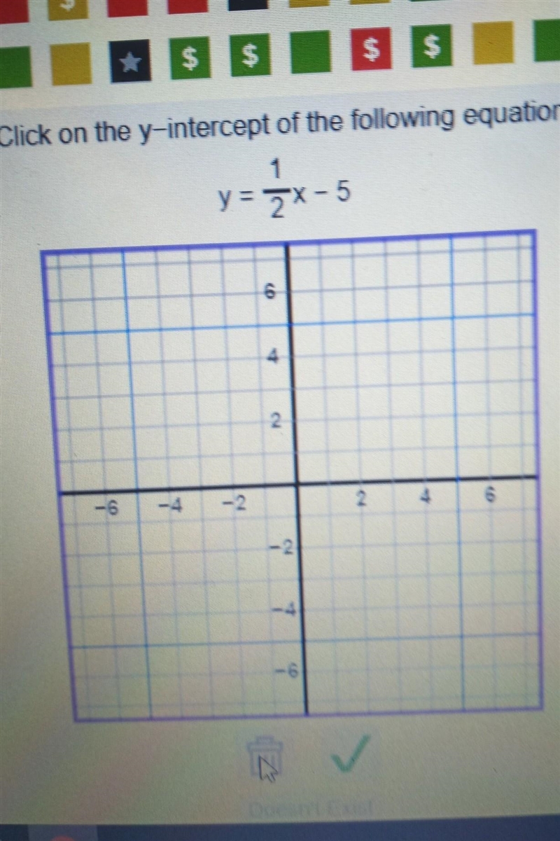 Click on the y-intercept of the following equation: 1 y = 2x 5 중 2 6 T 2. 호 4 -2-example-1