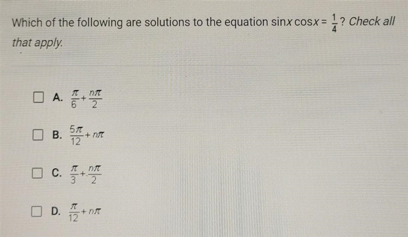 Which of the following are solutions to the equation sinx cosx = 1? Check all that-example-1