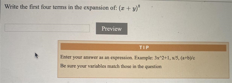 Write the first four terms in the expansion of: (x + y)^8-example-1