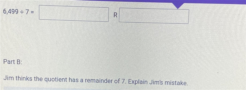 Jim thinks the quotient has a remainder of 7. Explain Jim's mistake.-example-1