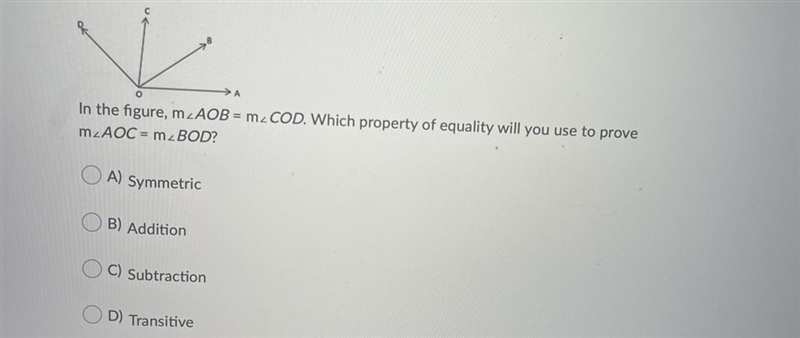 In the figure, m∠AOB = m∠COD. Which property of equality will you use to prove m∠AOC-example-1