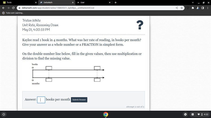 Kaylee read 1 book in 4 months. What was her rate of reading, in books per month? Give-example-1