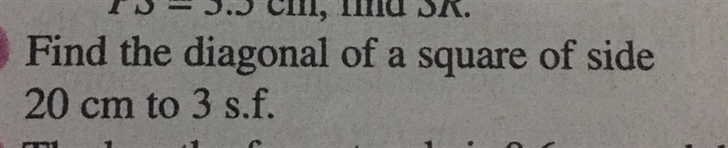 Find the diagonal of a square of side 20cm to 3s.f-example-1