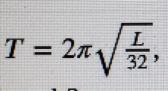 The period T(In seconds) of a pendulum is given by T=2PI(Square root of L/32) Where-example-1