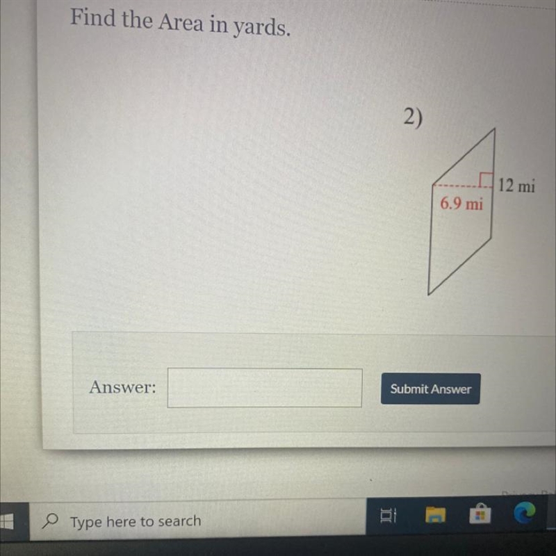 Find the Area in yards. 12 mi 6.9 mi-example-1