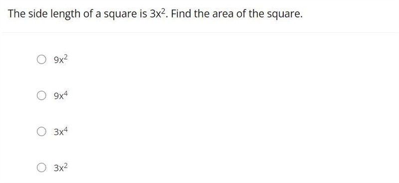 The side length of a square is 3x2. Find the area of the square.9x29x43x43x2-example-1