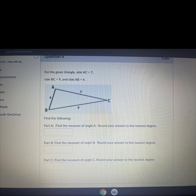 For the given triangle side AC=7, side BC= 9 and side AB=4.Part A: Find the measure-example-1