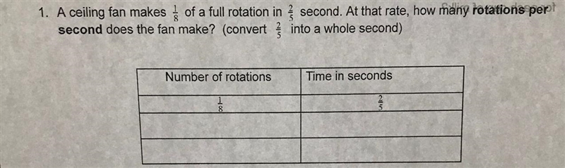 a ceiling fan makes 1/8 of a full rotation in 2/5 seconds how many rotations per seconds-example-1