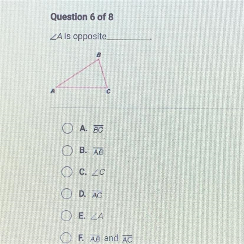 ZA is opposite B A A. BC O O B. AB C. C D. AC E. ZA F. AB and Ac-example-1