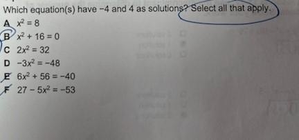 Use square roots for the problem. Which equation(s) have -4 and 4 as solutions? Select-example-1