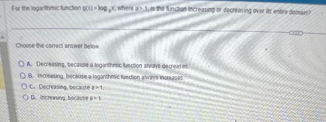 For the logarithmic function g(x) = log x (base a), where a>1, is the function-example-1