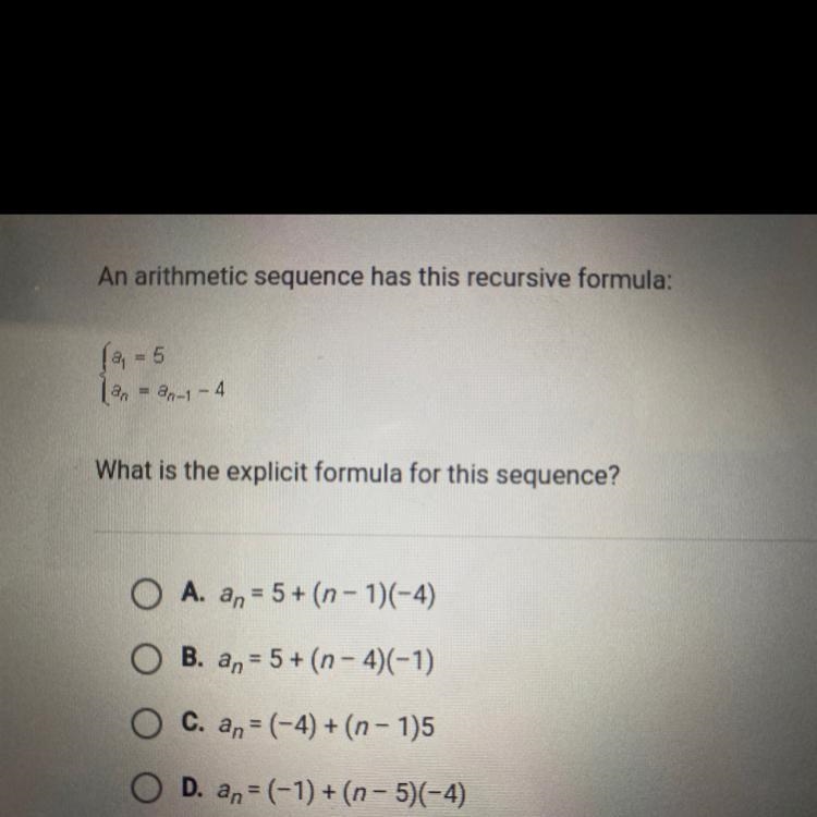 An arithmetic sequence has this recursive formula:(a₁ = 5an = an-1-4What is the explicit-example-1