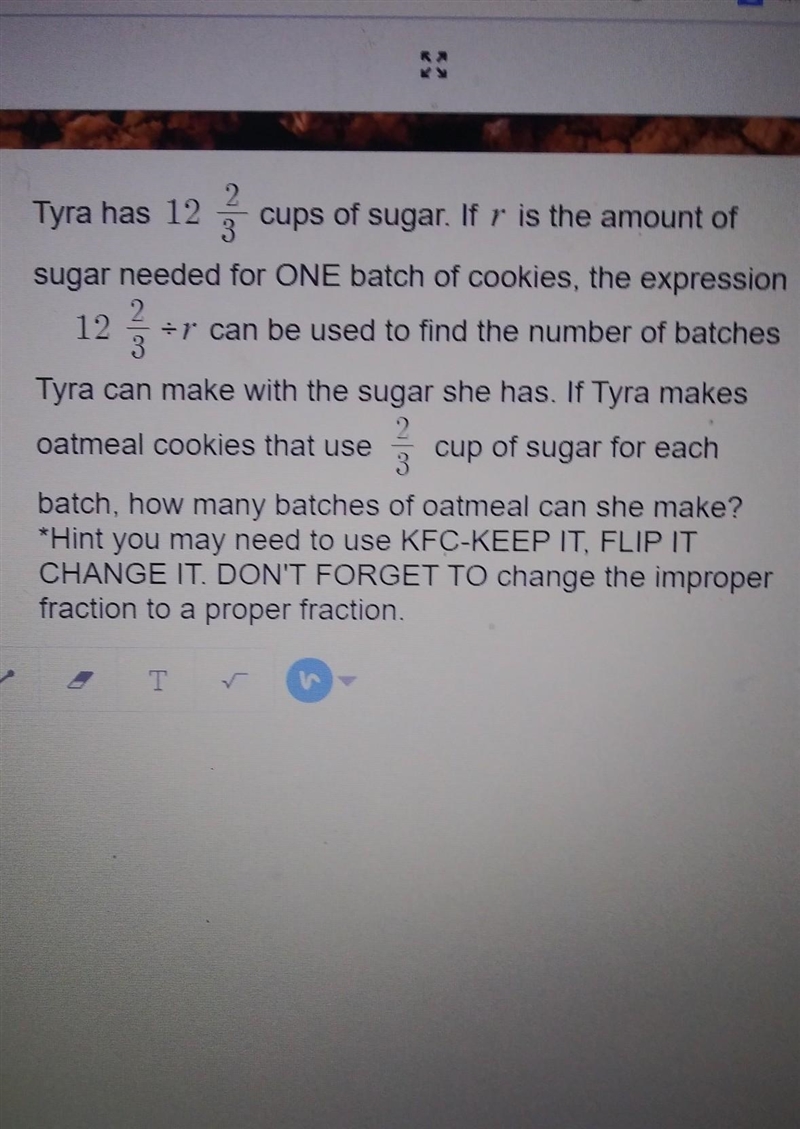 tyra has 12 2/3 cups of sugar. if r is the amount of sugar needed for one batch of-example-1