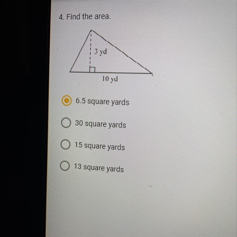 4. Find the area. 3 yd 10 yd 6.5 square yards 30 square yards 15 square yards 13 square-example-1