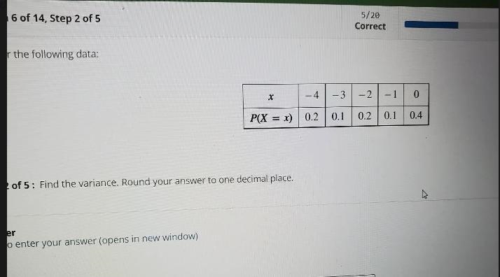 Consider the following data x -4,-3,-2-1,0 P(X=x) 0.2,0.1,0.2,0.1,0.4Find the variance-example-1