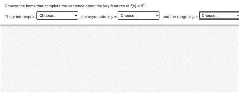 Choose the items that complete the sentence about the key features of f(x) = 8x.-example-1