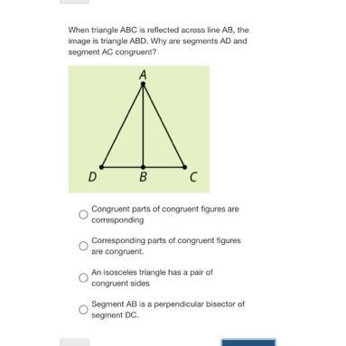 When triangle ABC is reflected across line AB, the image is triangle ABD. Why are-example-1