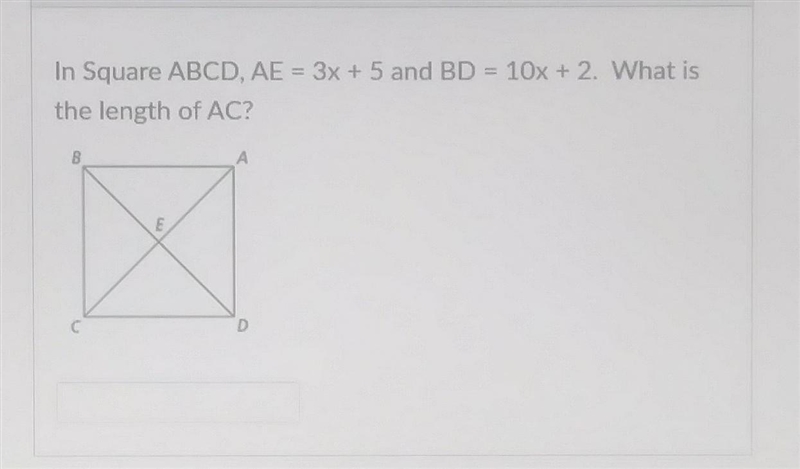 In Square ABCD, AE = 3x + 5 and BD = 10x + 2.What is the length of AC?-example-1