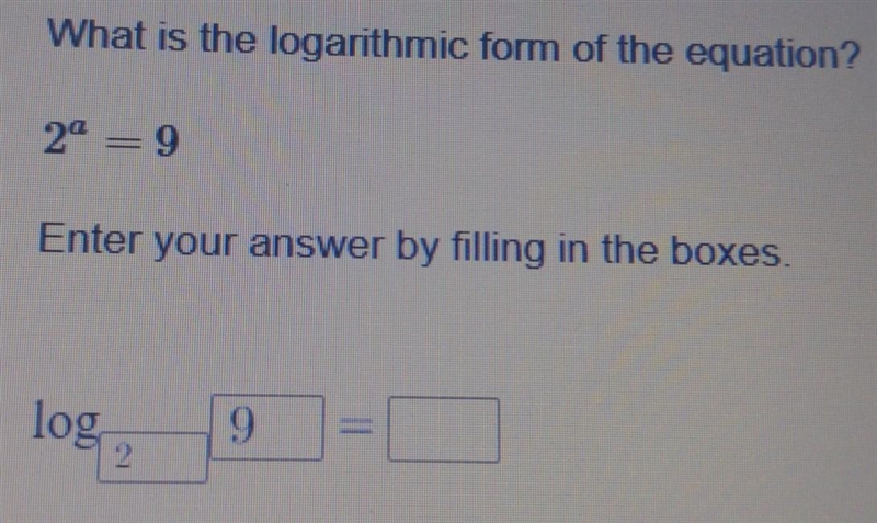 What is the logarithmic form of the equation? Enter your answer by filling in the-example-1