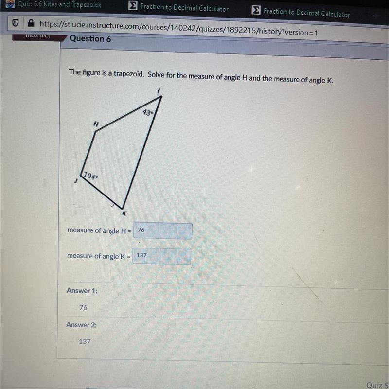 Incorrect Question 6 VNIA. The figure is a trapezoid. Solve for the measure of angle-example-1