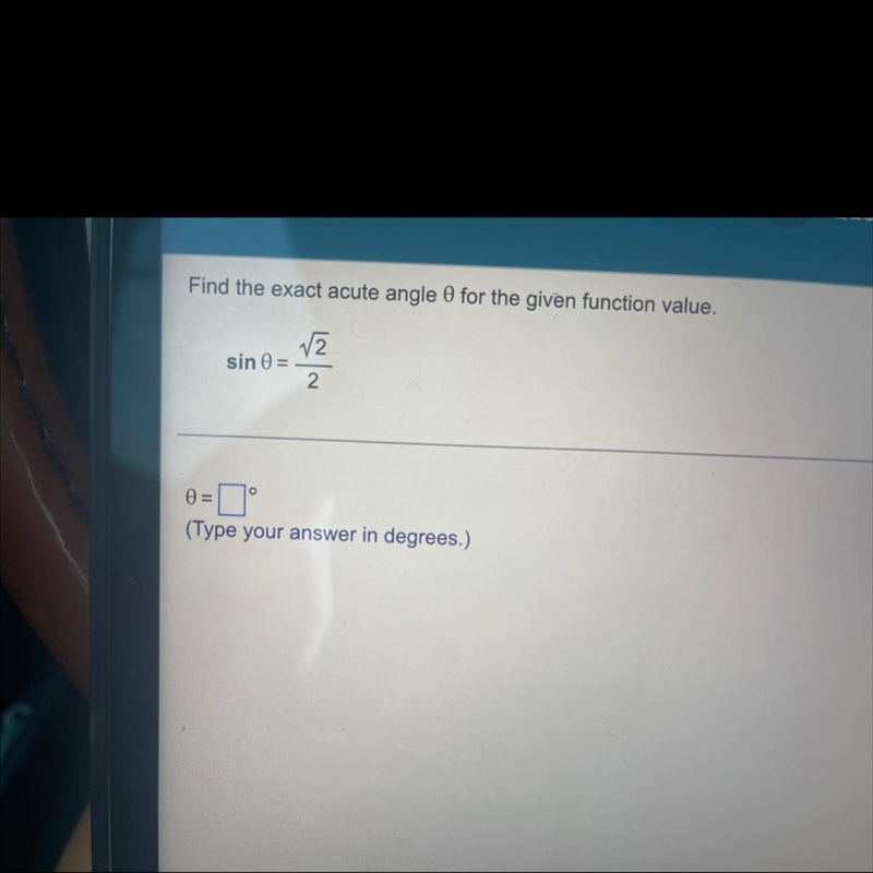 Find the exact acute angle o for the given function value-example-1