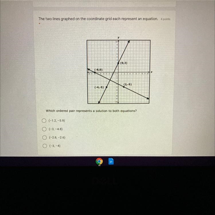 The two lines graphed on the coordinate grid each represent an equation points(0,3)(-8,0)(2,-5)(-4,-5)Which-example-1