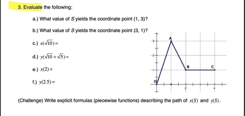 3. Evaluate the following: a.) What value of Syields the coordinate point (1, 3)? b-example-1