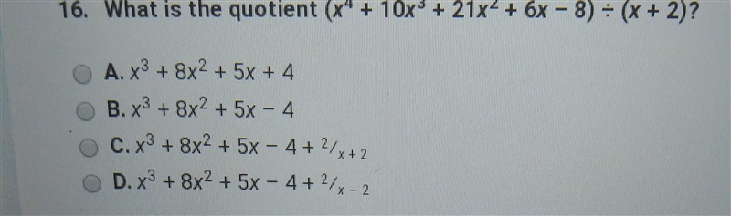 What is the quotient (x 4 + 10 x3 + 21 x 2 + 6x - 8 ÷ (x + 2)?-example-1