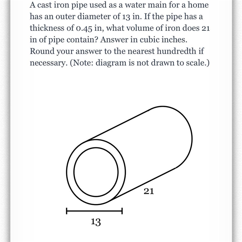 A cast iron pipe used as a water main for a home has an outer diameter of 13 in. If-example-1