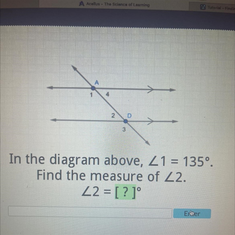 In the diagram above <1 = 135 degrees find the measure of <2-example-1