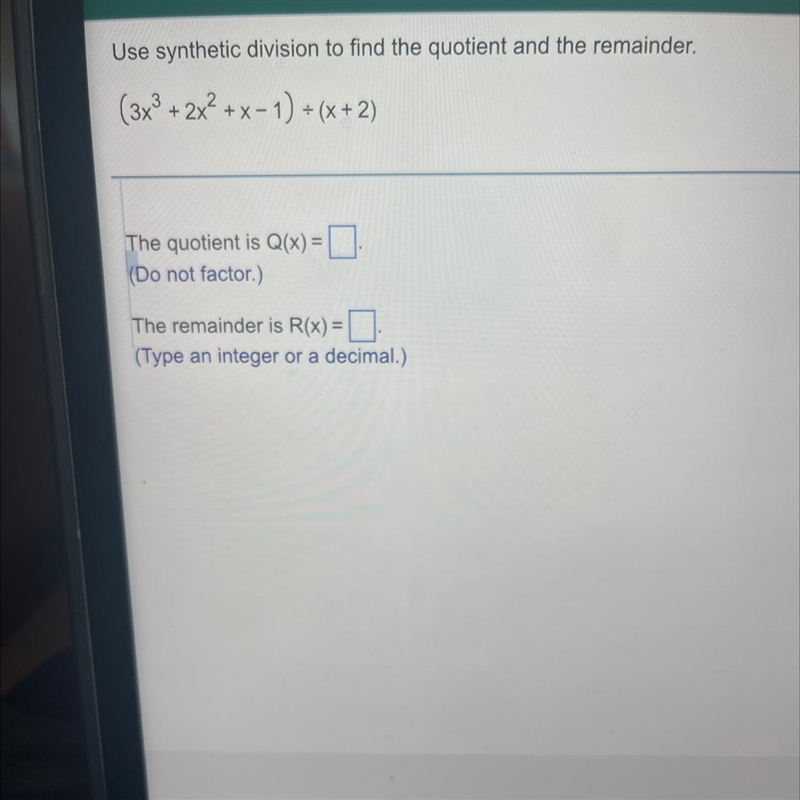 Use synthetic division to find the quotient and the remainder-example-1