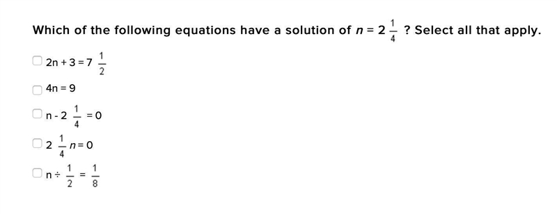 Which of the following equations have a solution of n = 2 1/4-example-1