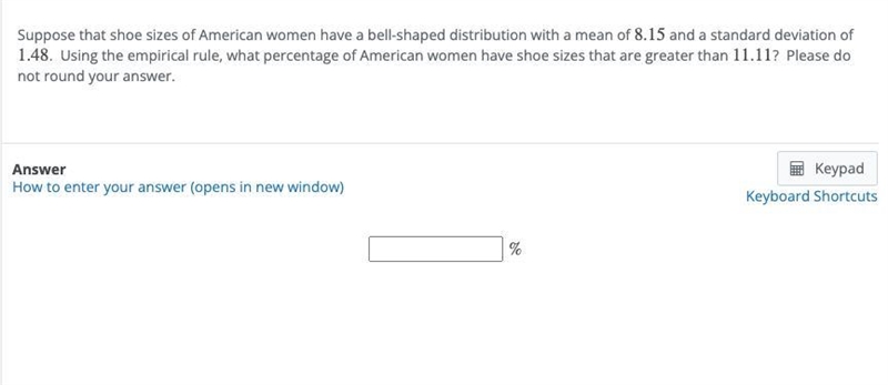 Suppose that shoe sizes of American women have a bell-shaped distribution with a mean-example-1