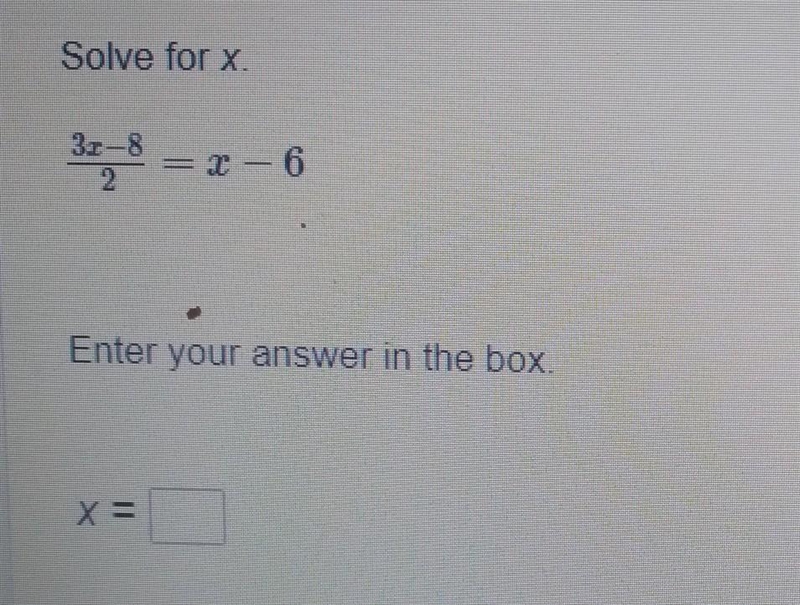 Solve for x. 32-8 = x-6 2 Enter your answer in the box.​-example-1