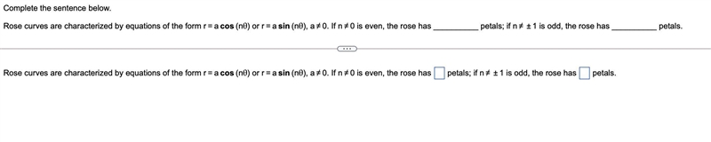 Rose curves are characterized by equations of the form r=acos(nθ) or r=asin(nθ), a-example-1