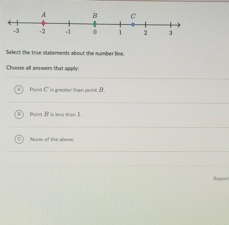 Select the true statements about the number line. Choose all answers that apply: Choose-example-1