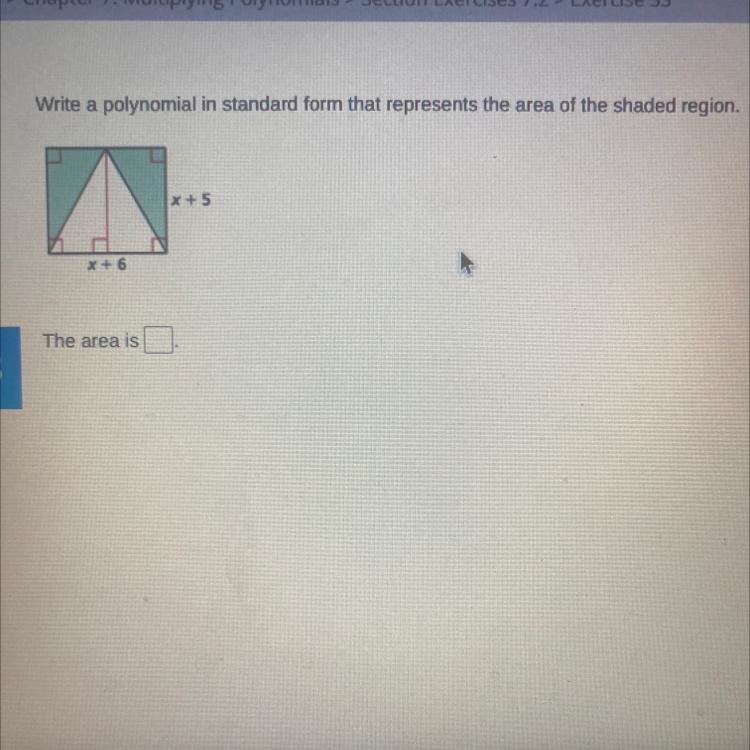 Write a polynomial in standard form that represents the area of the shaded region-example-1