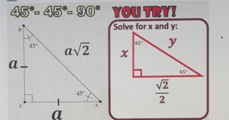 45 - 45°-90° YOU TRY! Solve for x and y: B + 45° y 45° av2 X a 45° 45° NIS 2 С a-example-1