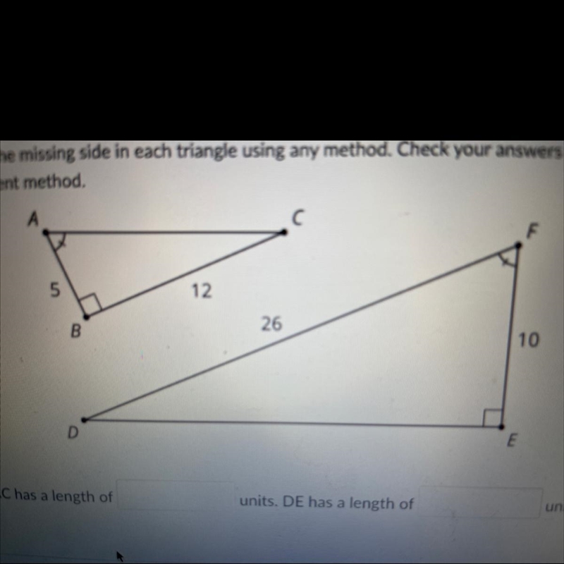 Find the missing side in each triangle using any method. Check your answer using a-example-1