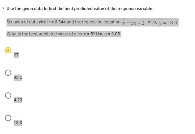 Six pairs of data yield r = 0.344 and the regression equation y=5x+2. Also, y=18.3 What-example-1