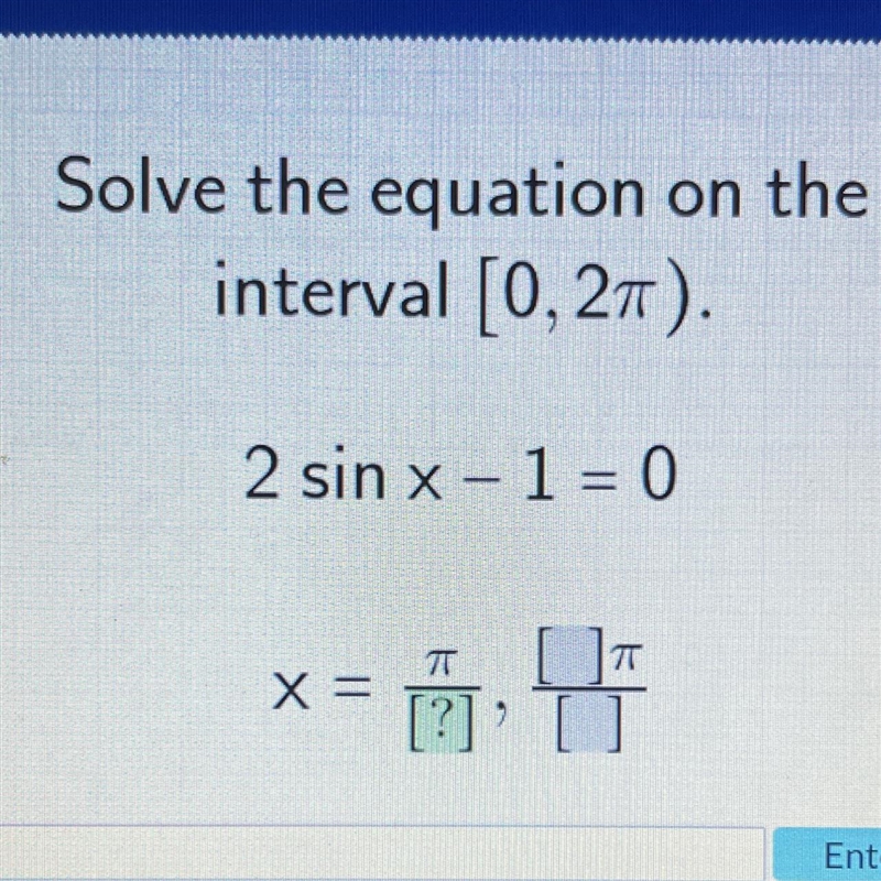 Solve the equation on the interval [0,2π). 2 sin x -1=0-example-1