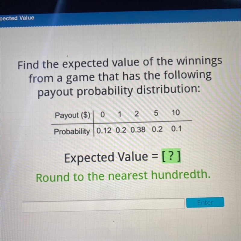 Find the expected value of the winningsfrom a game that has the followingpayout probability-example-1