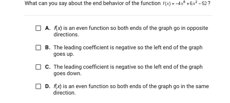 What can you say about the end behavior of the function ?A.f(x) is an even function-example-1